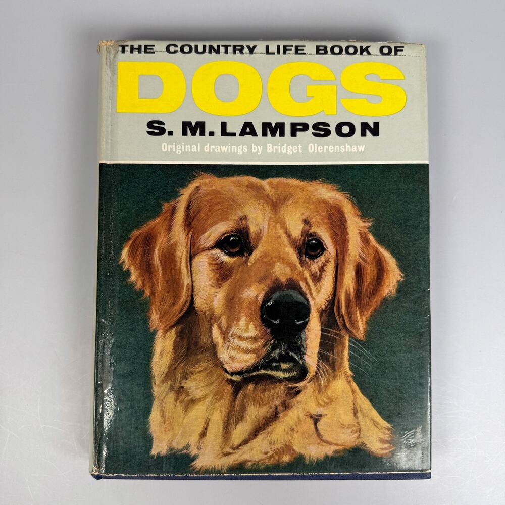 The Country Life Book of Dogs by S. M. Lampson Hardcover Book 1963